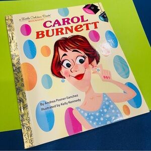 Carol Burnett: A Little Golden Book Biography by Posner-Sanchez, Andrea